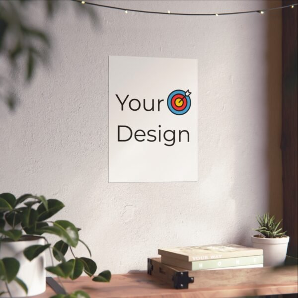 Customisable Matte Vertical Posters - Your Design Here - Image 14